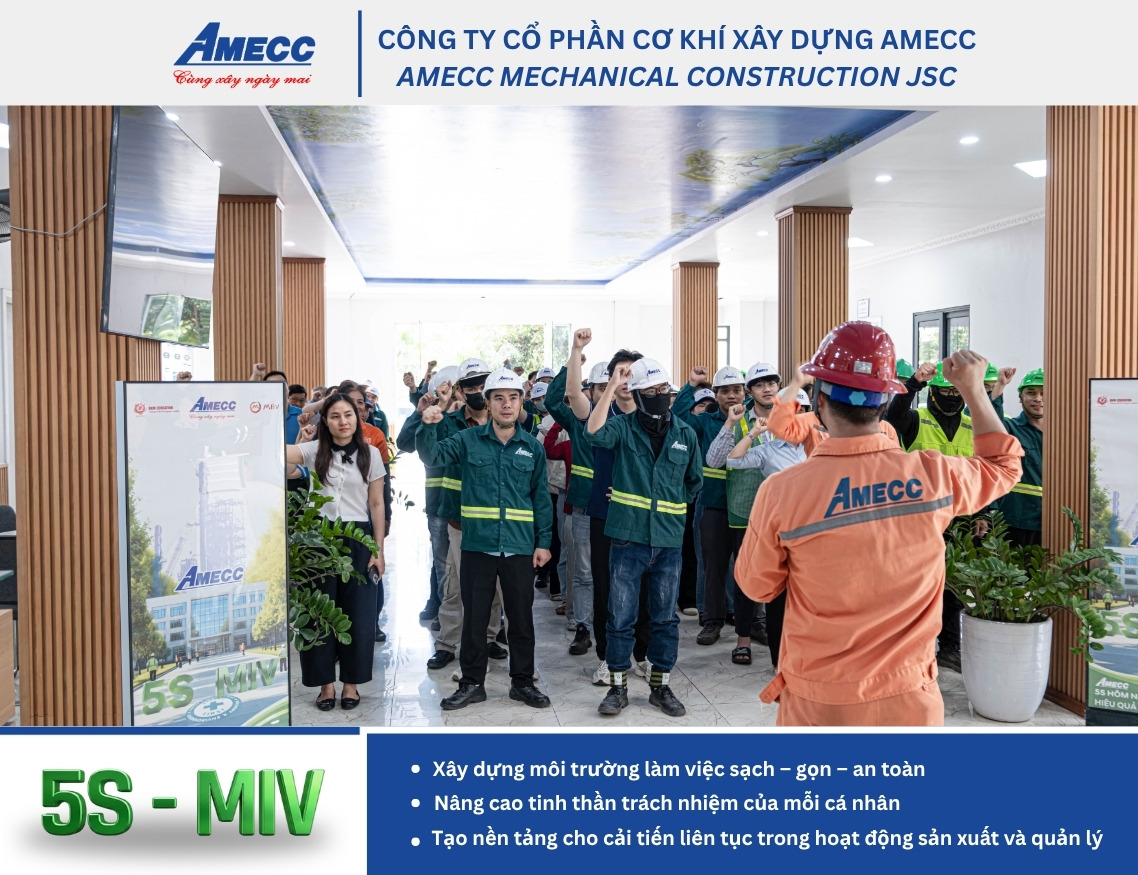 VĂN HÓA 5S - MIV ĐỊNH KỲ TẠI AMECC: CHUNG TAY XÂY DỰNG NGÔI NHÀ CHUNG NĂNG SUẤT VÀ AN TOÀN