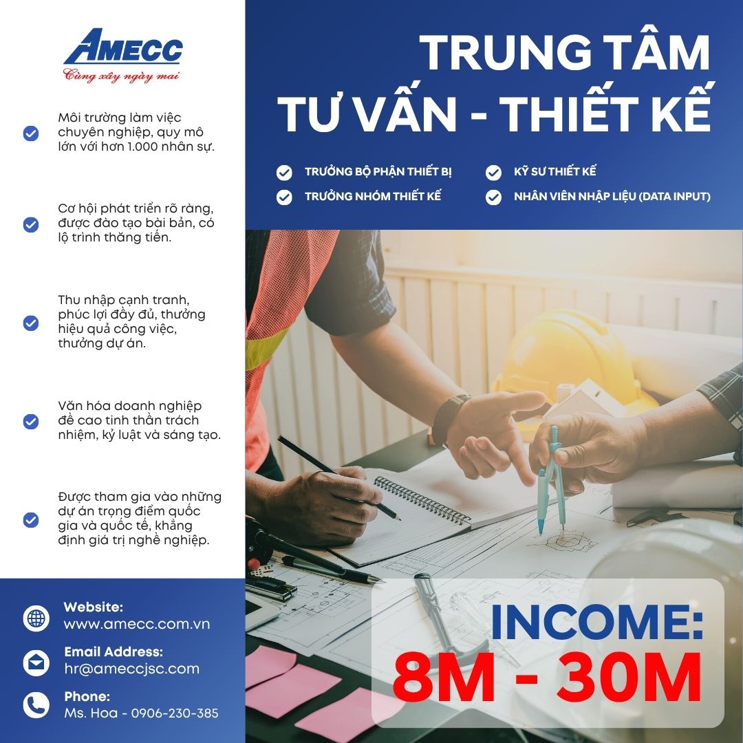 Tổng Hợp Cơ hội tuyển dụng tháng 10 - Công Ty CP Cơ Khí Xây Dựng AMECC - Trung Tâm Tư Vấn Thiết Kế: