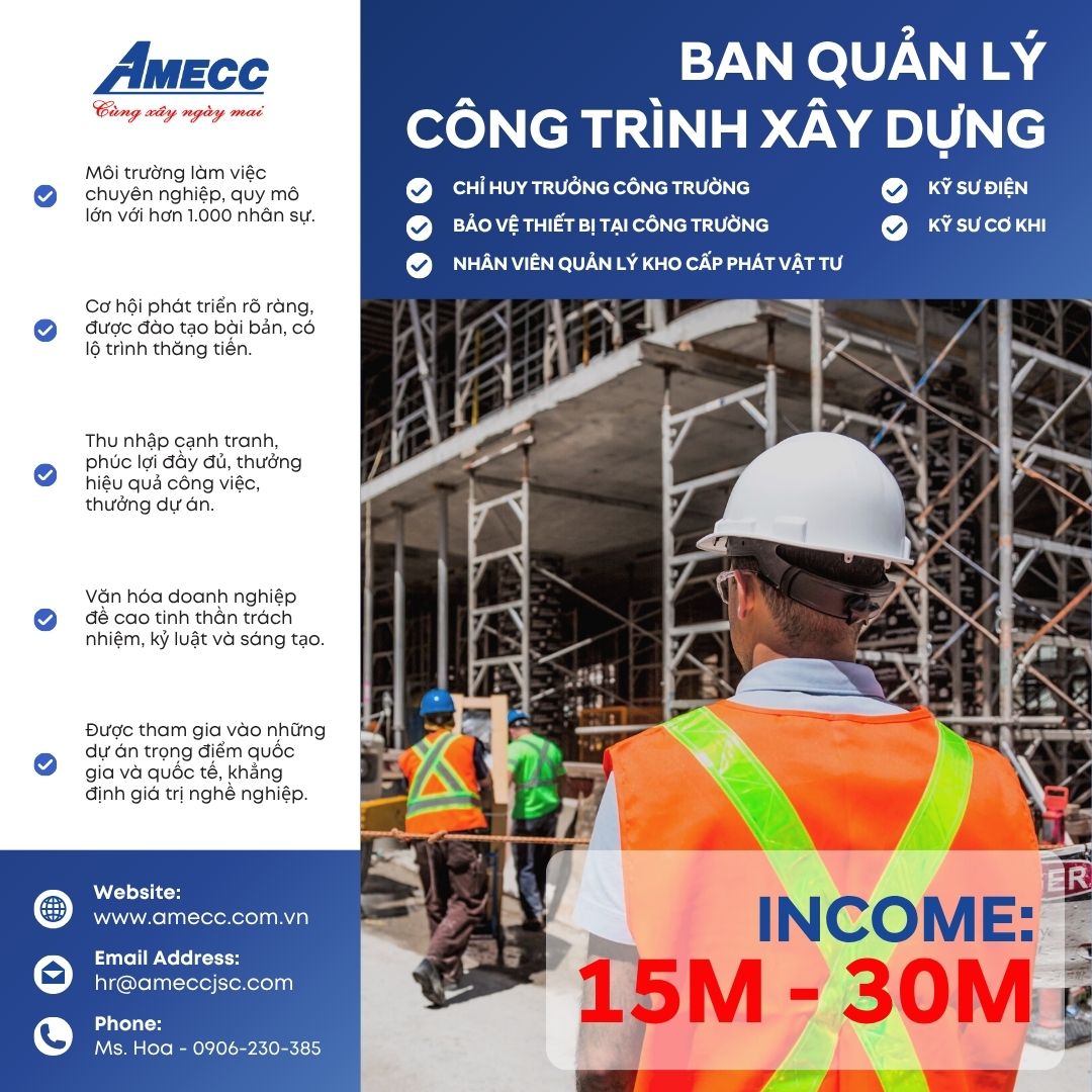 Tổng Hợp Cơ hội tuyển dụng tháng 10 - Công Ty CP Cơ Khí Xây Dựng AMECC - Ban Quản Lý Công Trình Xây Dựng